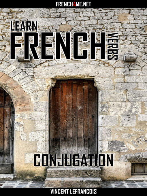 Title details for Learn French Verbs--Conjugation by Vincent Lefrancois - Wait list